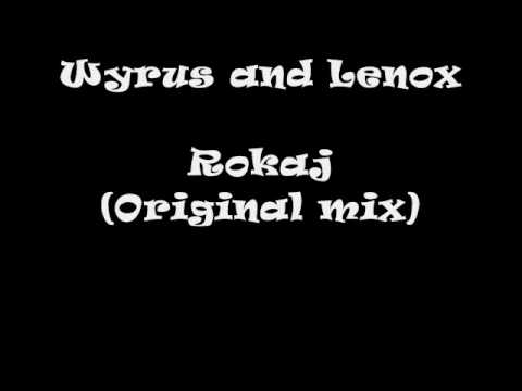 Wyrus and Lenox - Rokaj (Original mix) DEMO