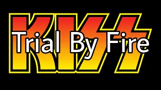 KISS - Trial By Fire (Lyric Video)