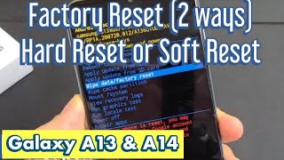 Galaxy A13 & A14: How to Factory Reset (Hard Reset & Soft Reset) for Resell or Clean Slate