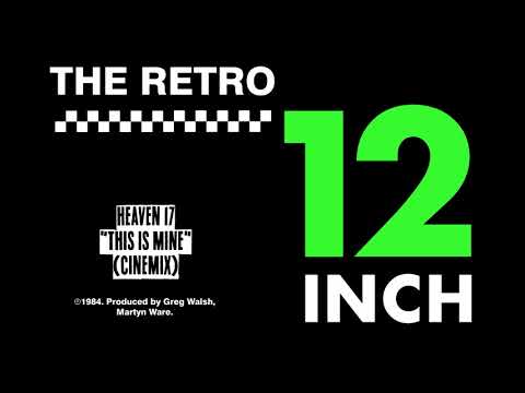 Heaven 17 - This Is Mine (Cinemix)