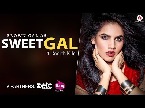 Sweet Gal (Full Video) | Brown Gal Ft Roach Killa | Ullumanati | New Song 2016
