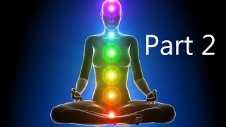 The truth about the chakra&#39;s, kundalini and everything you need to know PART 2 of 3