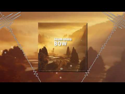 Seum Dero - Bow (Original Mix)