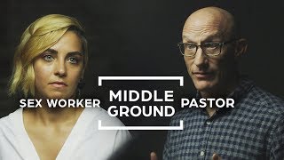 Can Sex Workers and Pastors Find Middle Ground? | Middle Ground