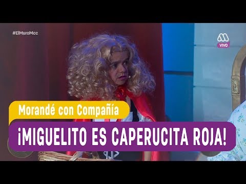 ¡Miguelito es Caperucita Roja! - Morandé con Compañía 2018