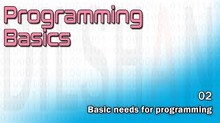 Programming Basics | Ep 02 | Basic needs for Programming | Programming in Sinhala
