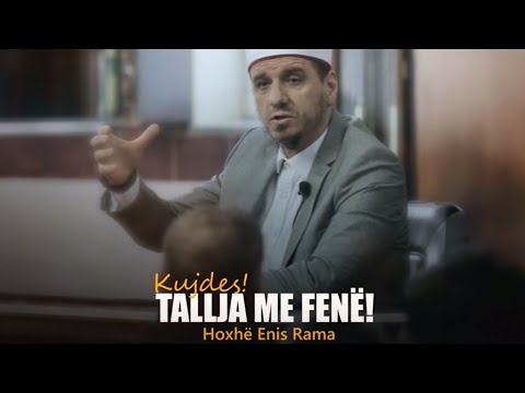 Mos e rrëno besimin tënd (çështje shumë e rrezikshme, tallja me fenë) - Hoxhë Enis Rama