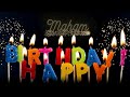 Happy Birthday To Maham Have A HAPPY BIRTHDAY MAHAM