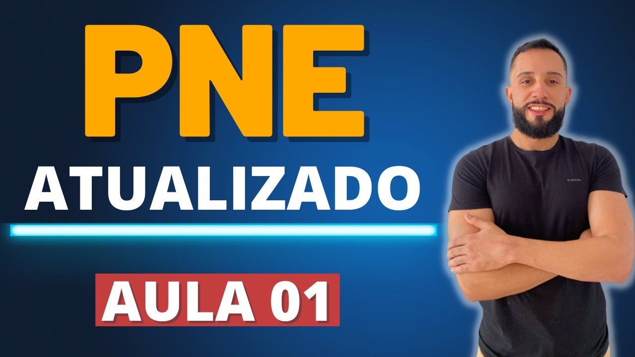 PLANO NACIONAL DE EDUCAÇÃO - PNE PARA CONCURSO DE PROFESSOR - AULA 01