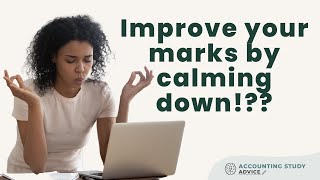 Will calming down improve your accounting exam marks?