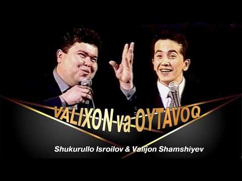 Shukurullo Isroilov & Valijon Shamshiev - Valixon va Oytavoq