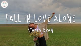 Stacey Ryan Fall In Love Alone...