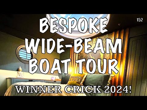 Exclusive Tour: Best Wide Beam Winner at Crick 2024: Ultimate Luxury on Water! | 152