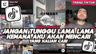 Download lagu DJ KEMANA AKU AKAN MENCARI SOUND MATCE JANGAN TUNGGU LAMA ELART REMIX FULL SONG VIRAL TIKTOK 2026 mp3