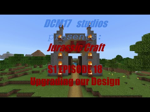 Upgrading our Design ( Jurassic Craft S1 E18)