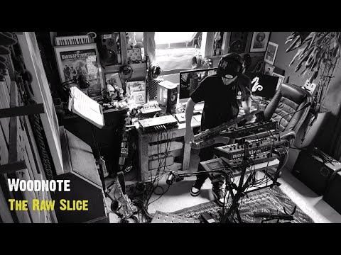 Woodnote - "The Raw Slice"