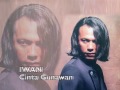 IWAN - Cinta Gunawan (Original Video) 480p