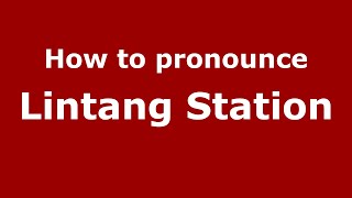 How to pronounce Lintang Station