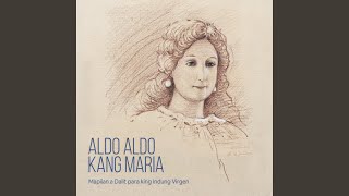 Download lagu Aldo Aldo Kang Maria (feat. Discalced Carmelite Nuns of Angeles) mp3