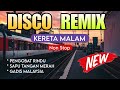 KERETA MALAM NEW VIRAL DISCO NONSTOP REMIX 2024 VIRAL NONSTOP DISCO MIX 2024 DANGDUT REMIX ASIK