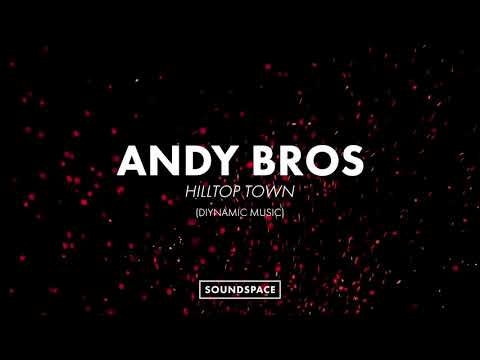 Andy Bros - Hilltop Town