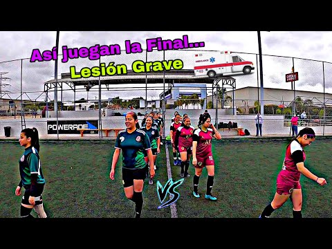 REVANCHA LA MEJOR FINAL FEMENIL QUE VAS A VER | LO DAN TODO FUERTE LESIÓN 😱LA DEJA FUERA…