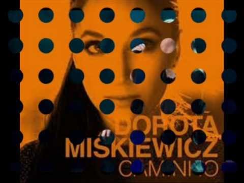 Dorota Miśkiewicz - Nucę, gwiżdżę sobie