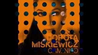 Dorota Miśkiewicz - Nucę, gwiżdżę sobie