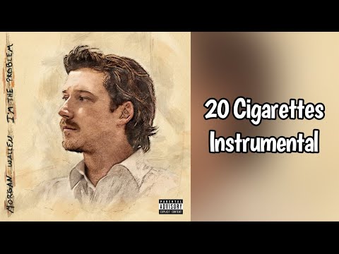 20 Cigarettes - Morgan Wallen Instrumental