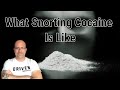 What Snorting Cocaine Is Like