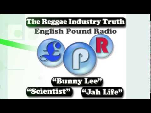 Pt.1 - EPR: The Truth About The Reggae Industry With Bunny Lee, Scientist and Jah Life.