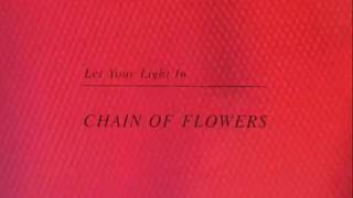 Chain Of Flowers - Let Your Light In (Official Video)