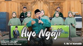 Download lagu AYO NGAJI | H. MA'RUF ISLAMUDDIN | REBANA WALISONGO SRAGEN #rebanawalisongosragen mp3