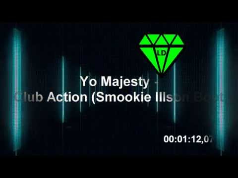 [TRAP] Yo Majesty - Club Action ( Smookie Illson Boot )