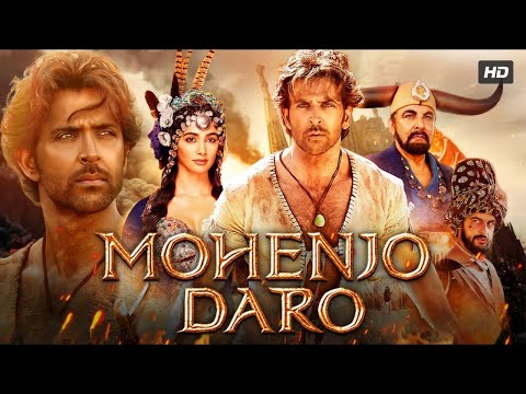 Mohenjo Daro Full Hindi Movie 2016 | Hrithik Roshan | Pooja Hegde | Historical Epic Drama | Full HD