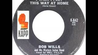 I Wish I Felt This Way At Home Bob Wills and his Texas Playboys