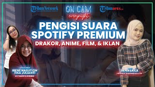 Irene dan Tisa, Sosok di Balik Ketuk Banner Spotify, Jual Suara dari Dubbing Film hingga Iklan