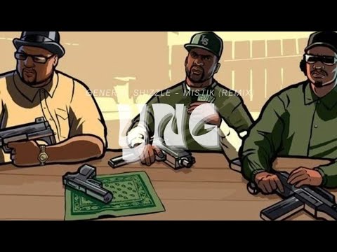 General Shizzle - Mistik (Remix)