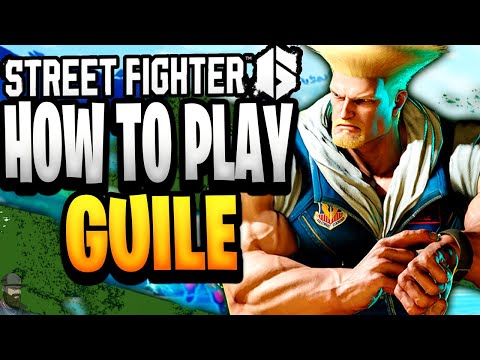 Street Fighter 6 - How To Play GUILE (Guide, Combos, & Tips)