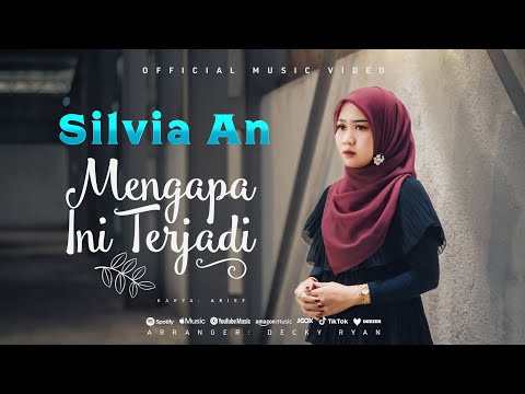 Silvia An - Mengapa Ini Terjadi ( Official Music Video)