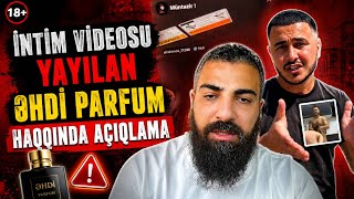 Ali Rahimov  İntim Videosu Yayılan Əhdi Parfum Haqqında Açıqlama