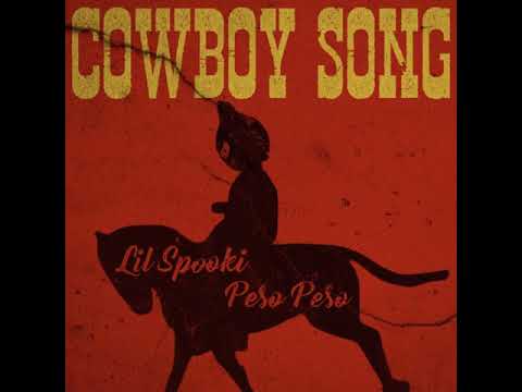Lil Spooki & Peso Peso - Cowboy Song (Official Audio)