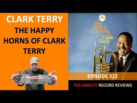 Clark Terry - The Happy Horns Of Clark Terry (Episode 322)