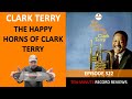 Clark Terry - The Happy Horns Of Clark Terry (Episode 322)