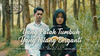Yang Patah Tumbuh, Yang Hilang Berganti - Banda Neira ( Unofficial Music Video)