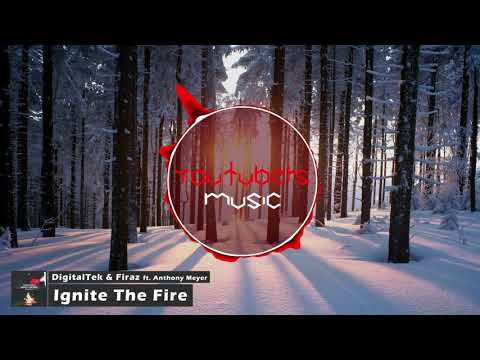 DigitalTek & Firaz - Ignite The Fire (feat. Anthony Meyer)