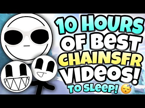*10 HOURS* OF "BEST" ChainsFR VIDEOS TO FALL ASLEEP TO! (Marathon)