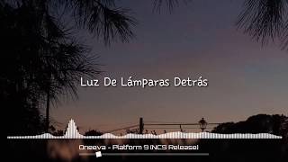 Oneeva - Platform 9 [NCS] Sub. En Español
