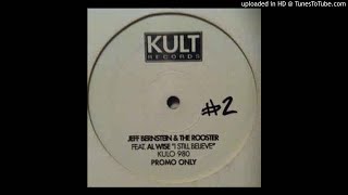 Jeff Bernstein & The Rooster - I Still Believe (J&R Classic Mix)