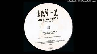 Jay-Z - Ain&#39;t No Nigga (Rae &amp; Christian Mix) (feat. Foxy Brown)